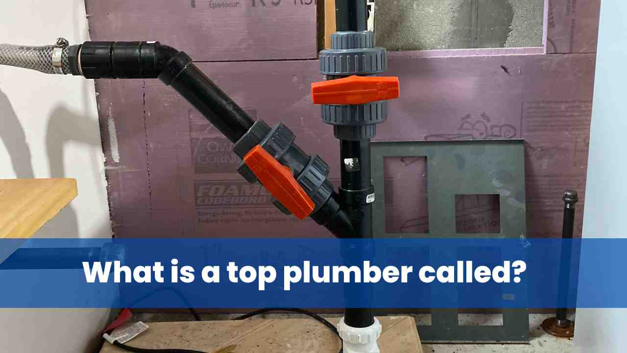 What is a top plumber called? - North Bay Plumbers